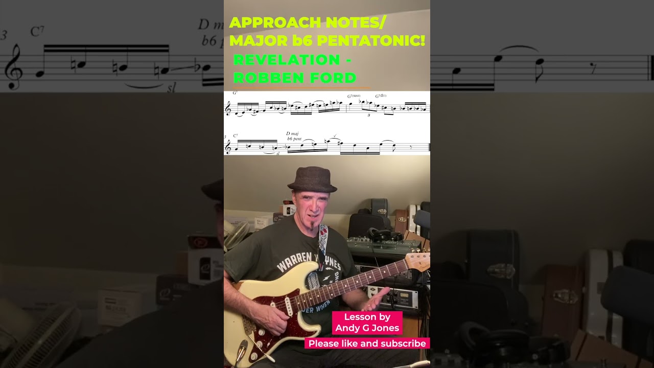 Approach notes and Major b6 pentatonic on Revelation - Robben Ford - Andy G Jones