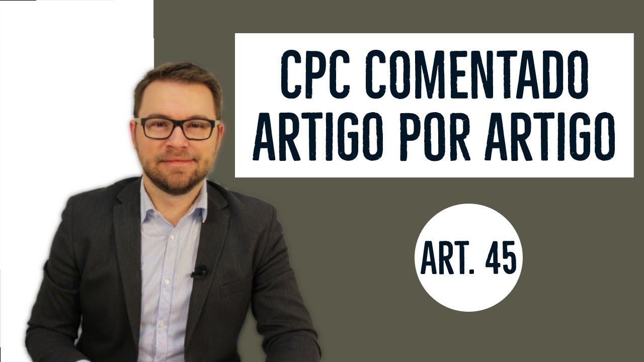 CPC COMENTADO - Art. 45 - Compet&ecirc;ncia da Justi&ccedil;a Federal