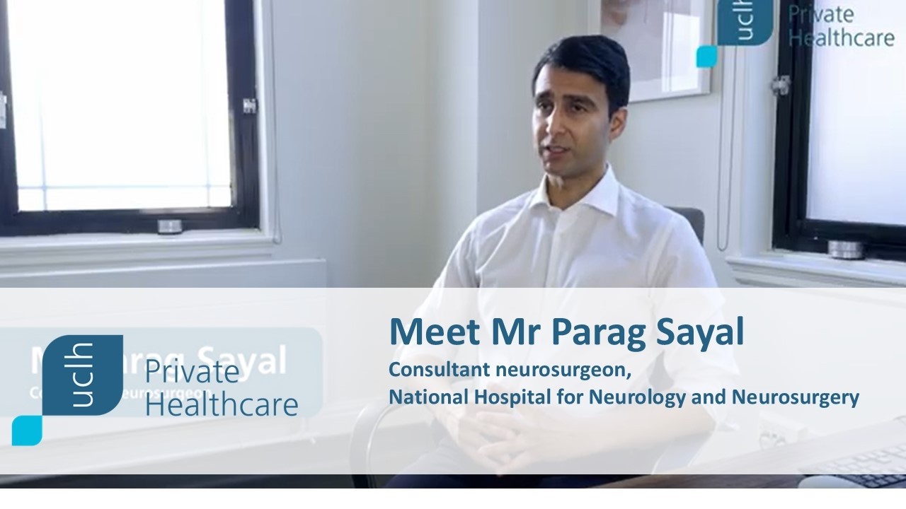 Video biography | Mr Parag Sayal | Consultant Neurosurgeon | UCLH Private Healthcare