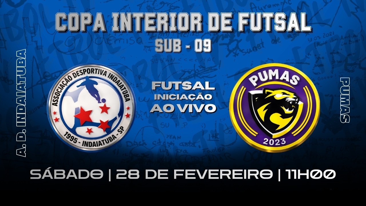A. D. INDAIATUBA X PUMAS | COPA INTERIOR DE FUTSAL | SUB - 09
