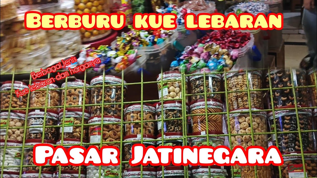 UPDATE TERBARU 2025‼️ PASAR JATINEGARA ‼️ GUDANGNYA KUE LEBARAN 