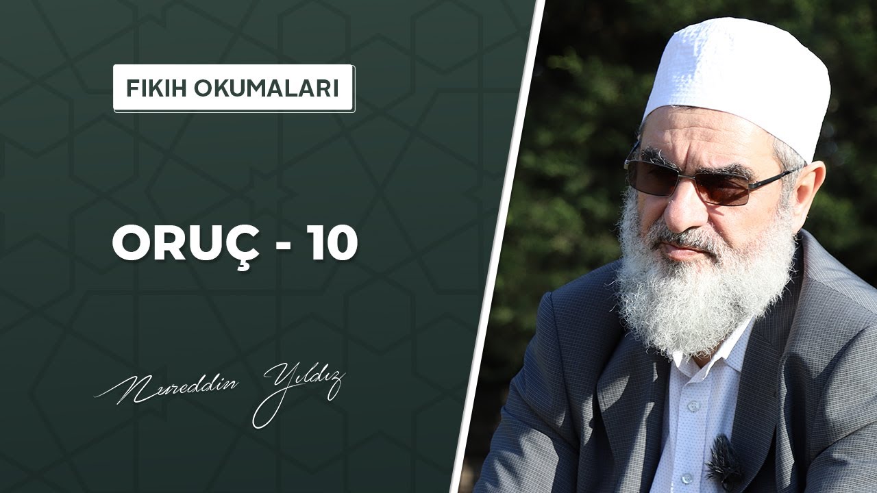 74) Oruç 10   (Fıkıh Okumaları)
