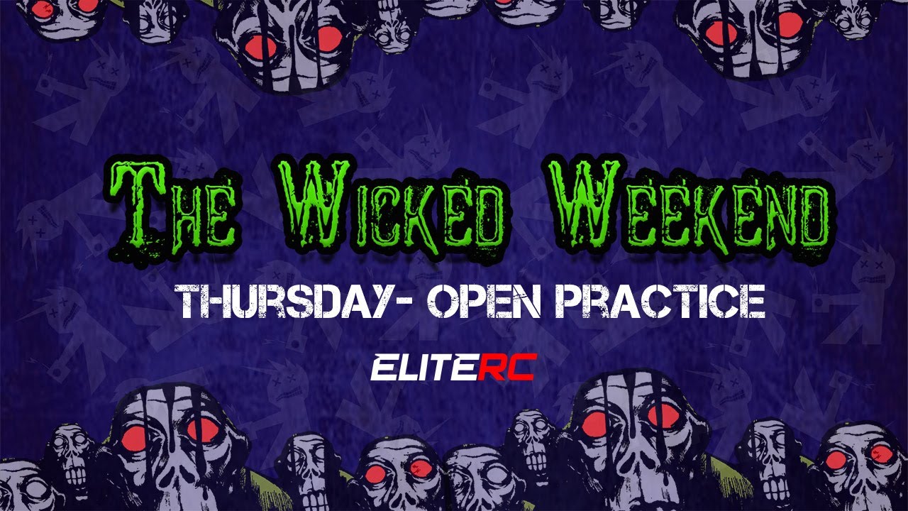 THURSDAY OPEN PRACTICE| WICKED WEEKEND  | RACETIME ENTERTAINMENT