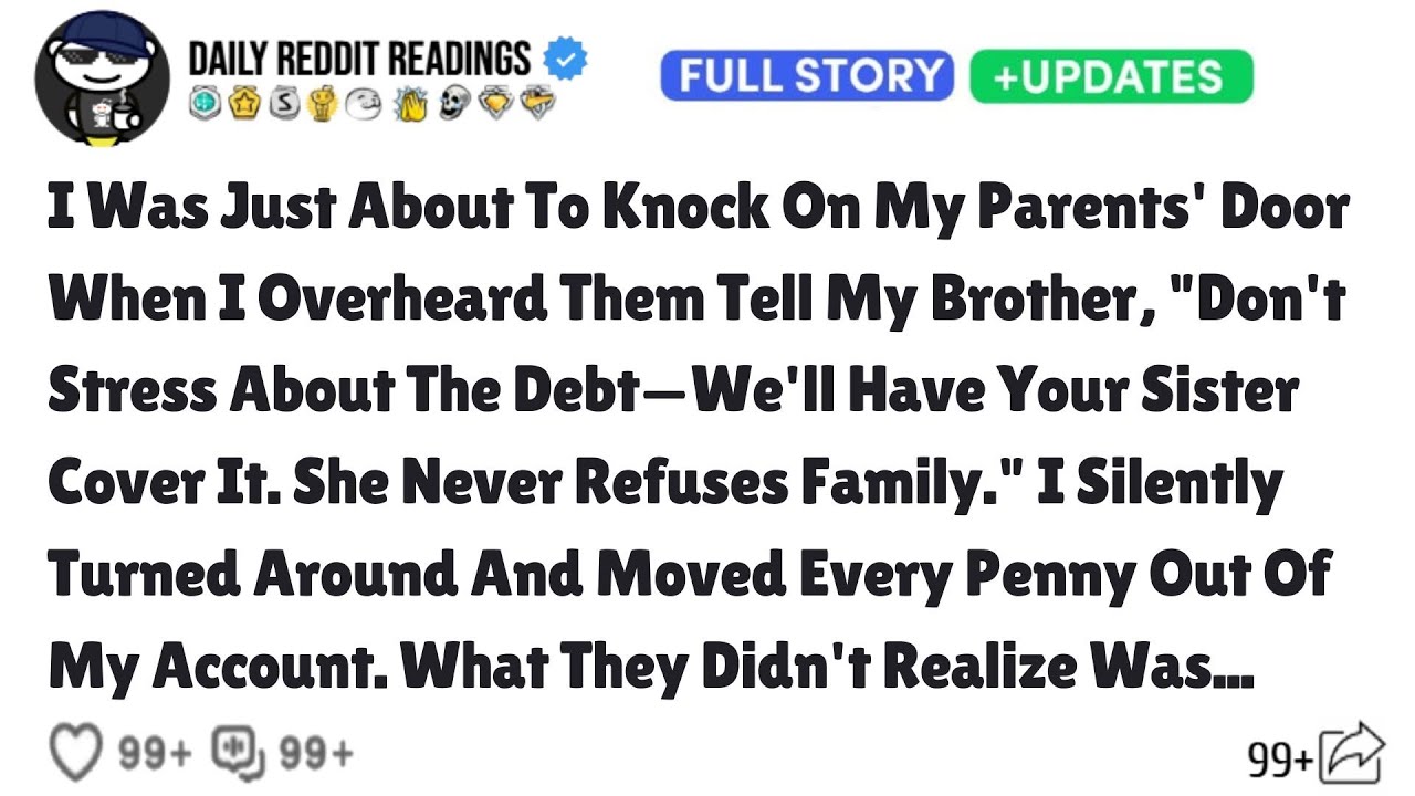 I Was Just About To Knock On My Parents' Door When I Overheard Them Tell My Brother, 
