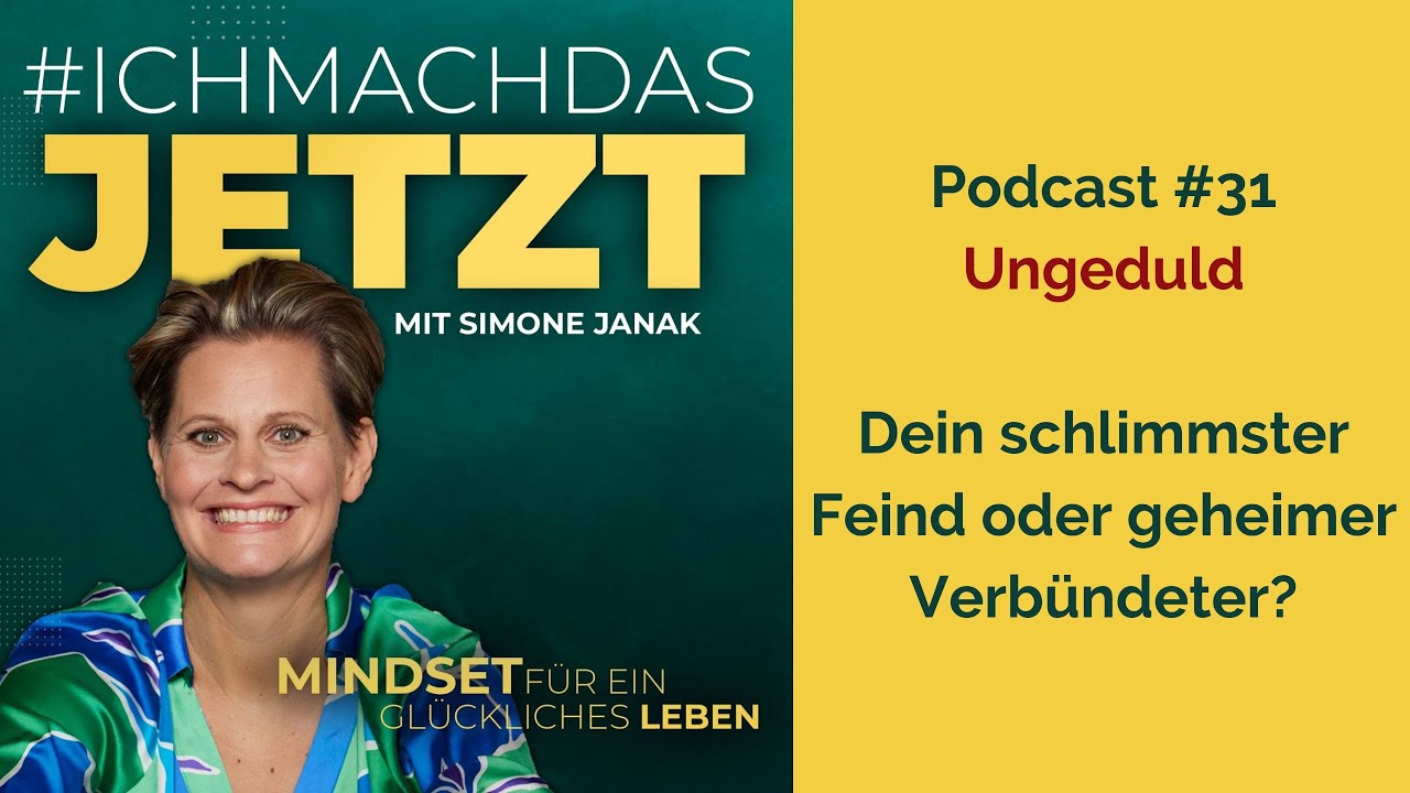 #31 Geduld und Ungeduld: Bist du ein Antreiber oder Zen-Meister?