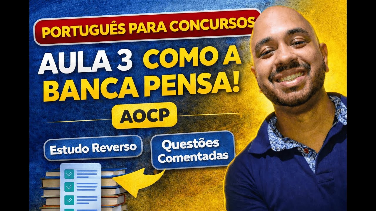 CONCURSO PÚBLICO: AULA 3 – PORTUGUÊS AOCP: COMO A BANCA COBRA NA PROVA