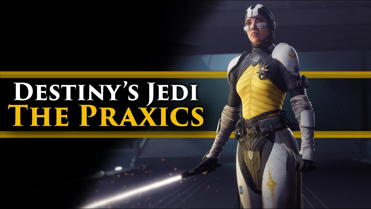 Destiny 2 Lore - Who are the Praxic Creed? Destiny's Jedi Order (& totally wrong about Darkness)