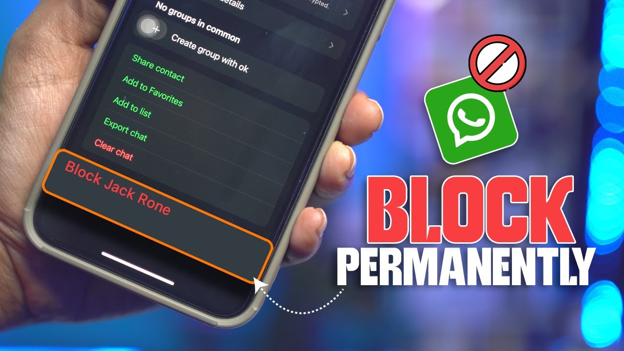 How to Permanently Block Someone on WhatsApp | Stop Unwanted Contacts Forever