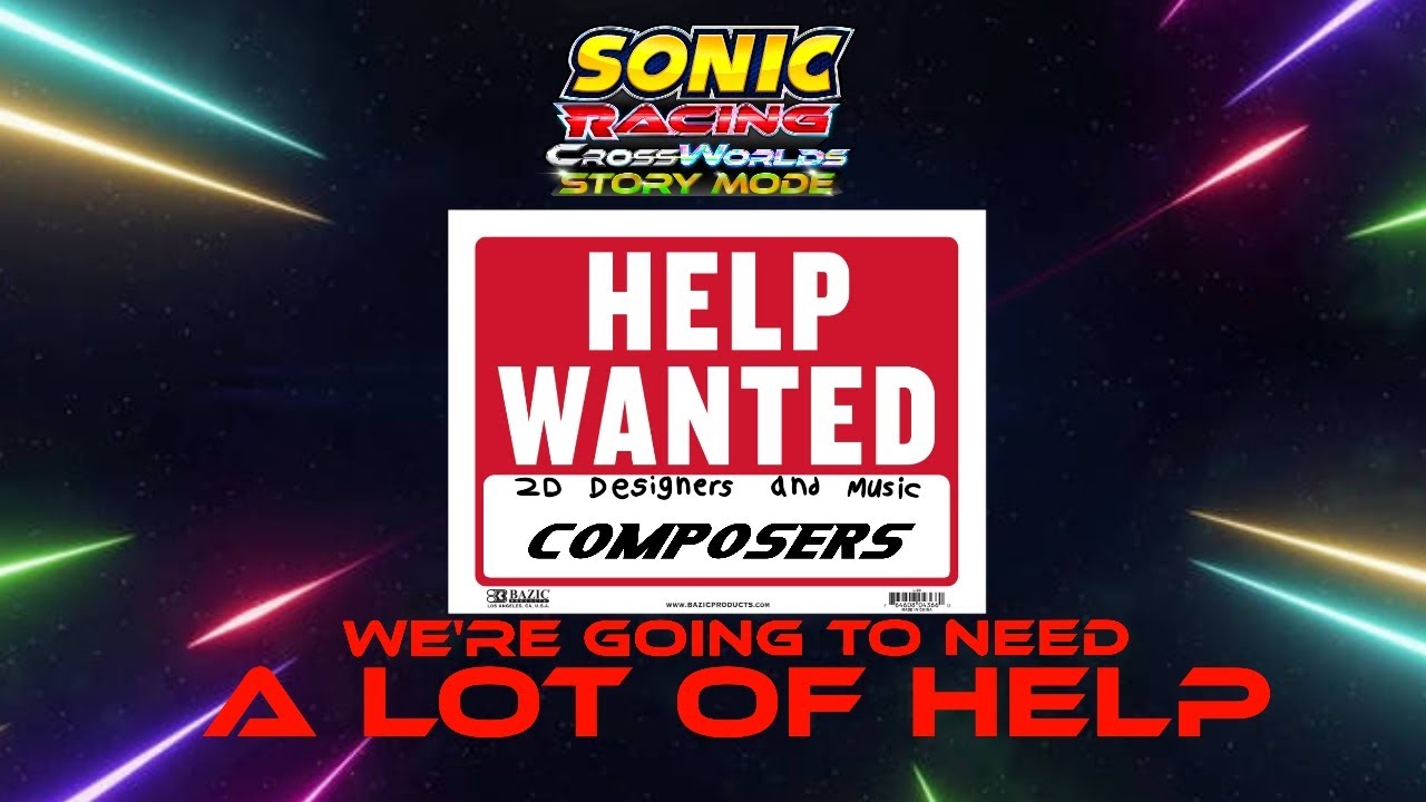 Sonic Racing Crossworlds Story Mode - We need 2D art designers and music Composers