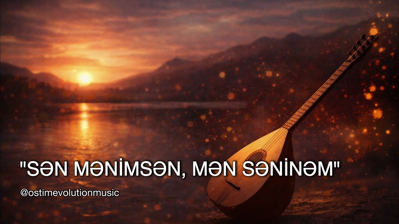 SƏN MƏNİMSƏN, MƏN SƏNİNƏM | Yeni Düzenleme | Ostim Evolution Music