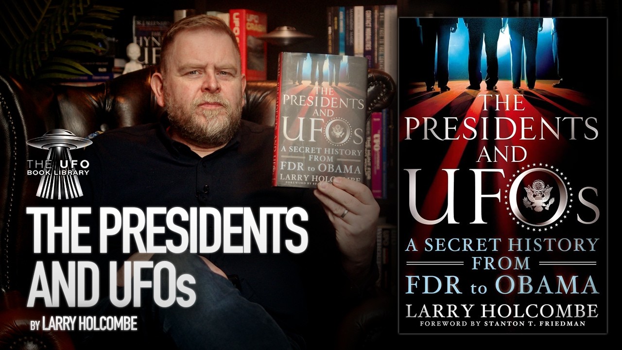The Presidents and UFOs by Larry Holcombe - Just How Much Are US Presidents Told?