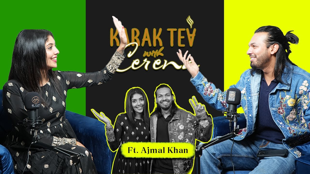 KARAK TEA WITH CERENA ft AJMAL KHAN | Celebrity Podcast | Dubai