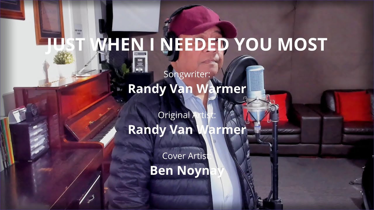 JUST WHEN I NEEDED YOU MOST - by Randy Van Warmer (Vocal Cover by Ben Noynay)