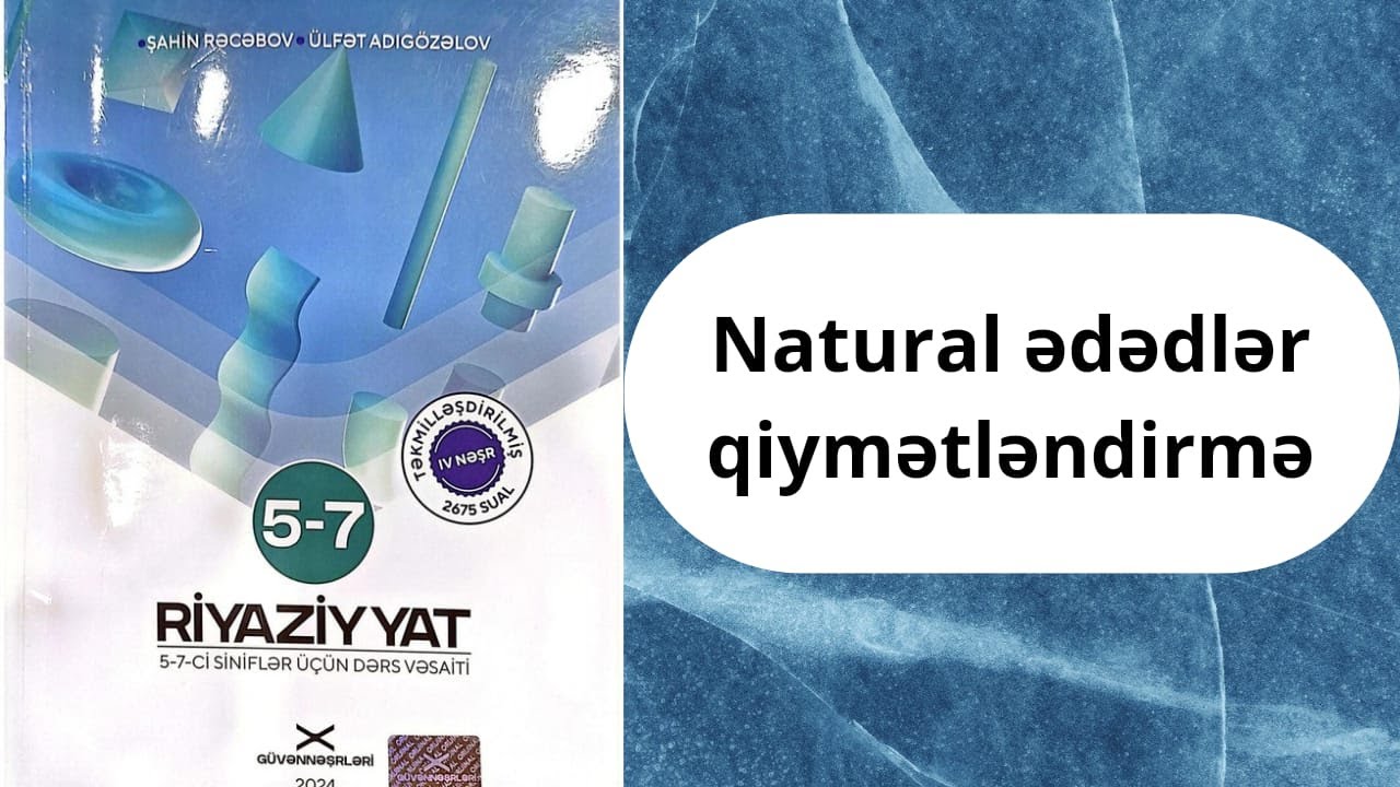 Natural ədədlər.Qiymətləndirmə testləri.7ci sinif güvən.#güvən #natural #riyaziyyat #güvənnəşriyyatı
