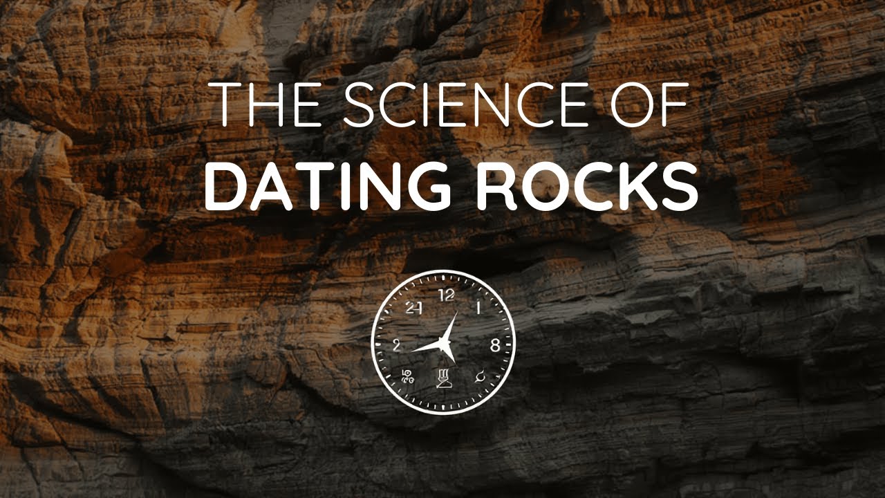 The Science of Dating Rocks