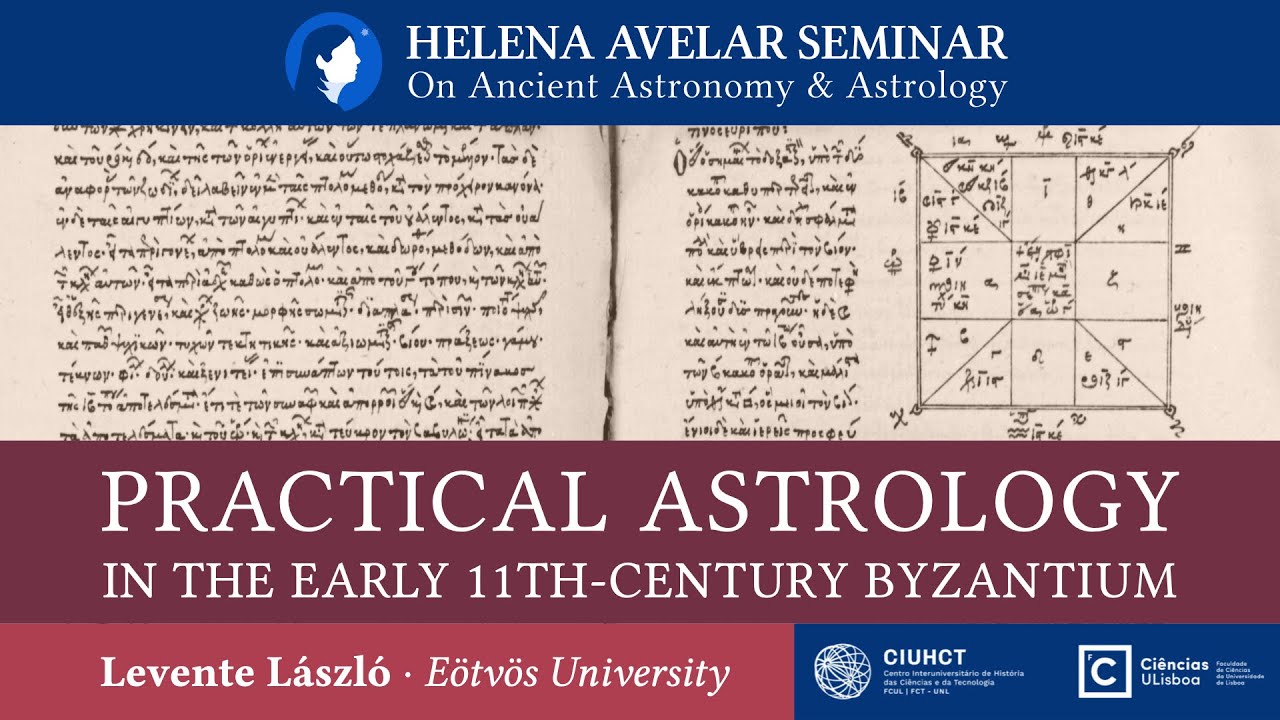 Practical astrology in the early 11th-century Byzantium with Levente László (Eötvös University)