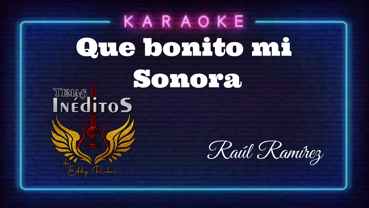 QUE BONITO MI SONORA karaoke y tú la cantas 🎤🎻🇲🇽