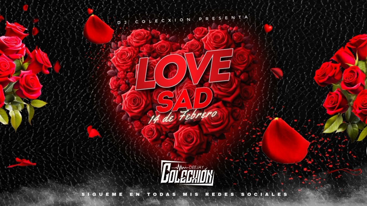 MIX SAD SAN VALENTIN 2025 - DJ COLECXION 😭💔 Especial 14 de Febrero 💔