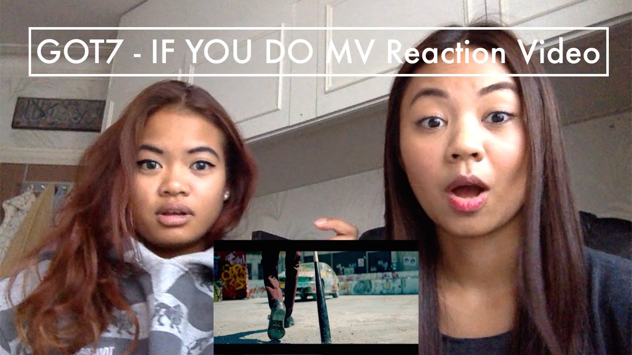 GOT7 - IFYOU DO MV Reaction Video