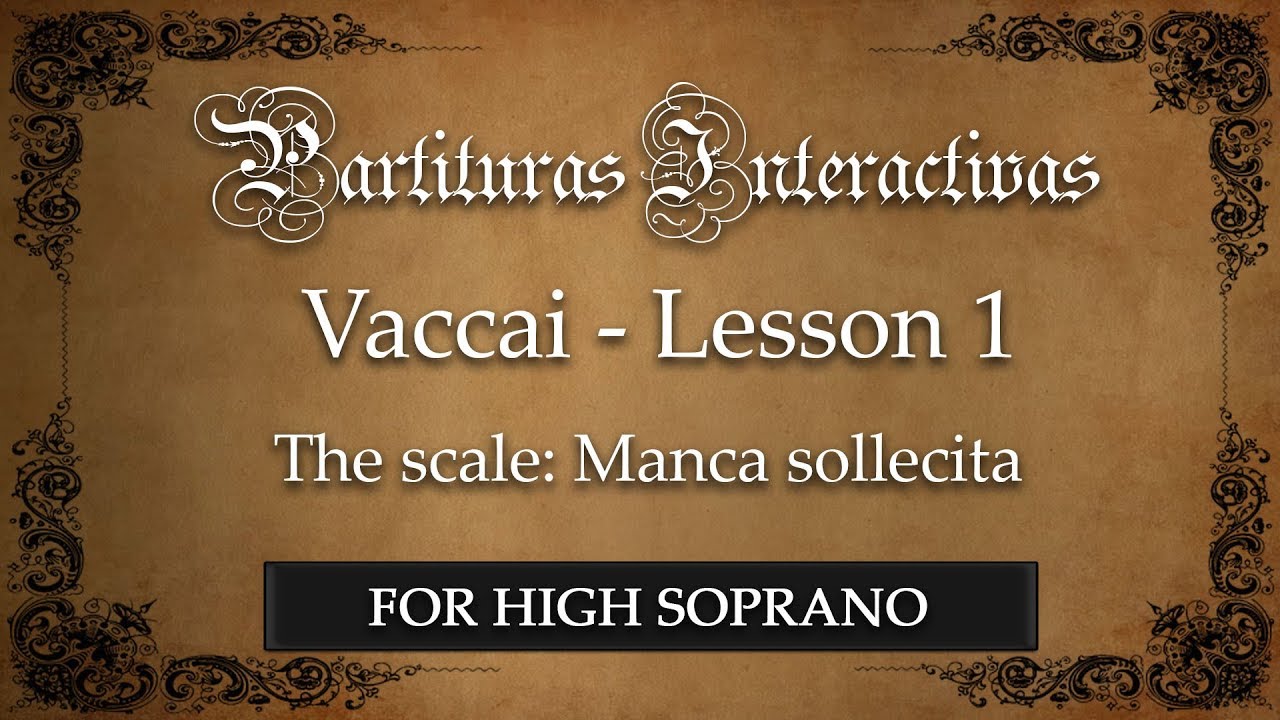Vaccai FOR HIGH SOPRANO: Lesson I - The scales (Manca sollecita - Key: D Major)