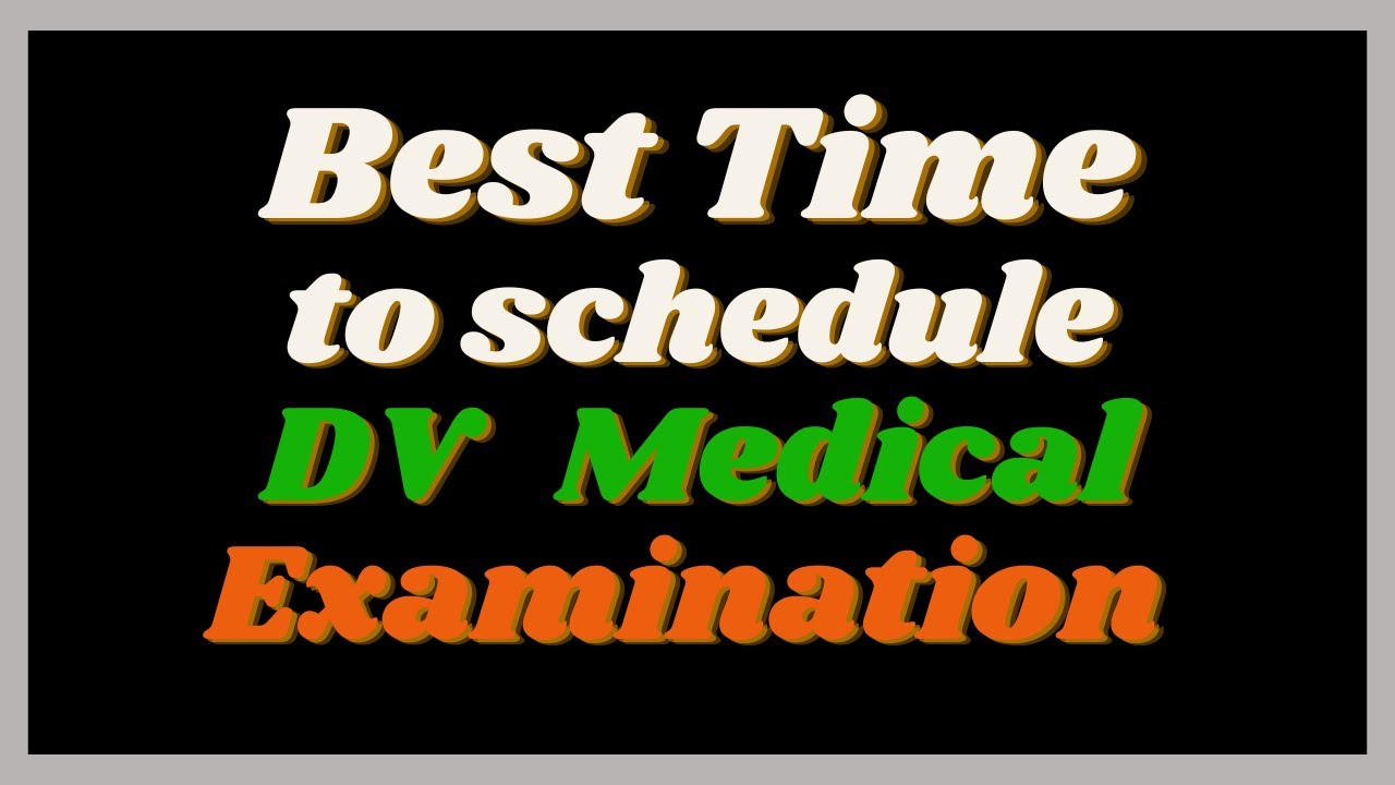 This is the Right Time to Schedule for DV Medical Examination as DV Lottery Winners