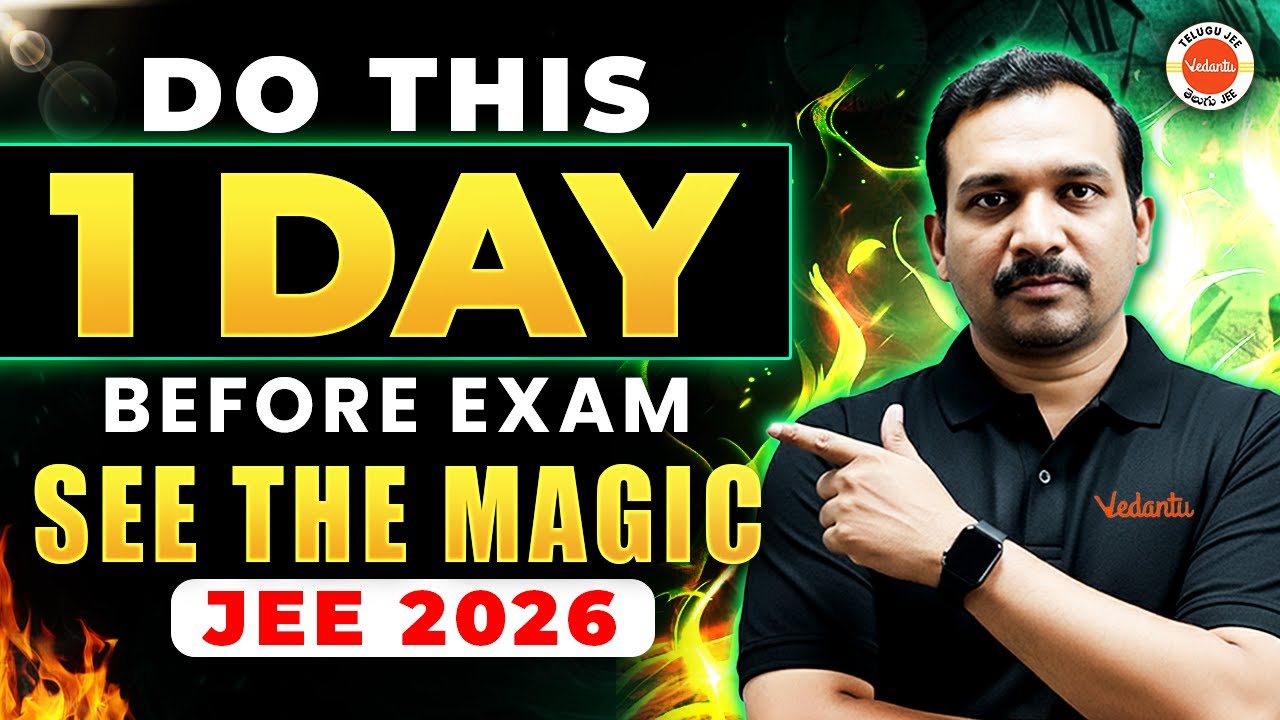 Last Minute JEE Tips: Things to Do One day Before Exam | Best Strategy for JEE Exam | Kiran Sir