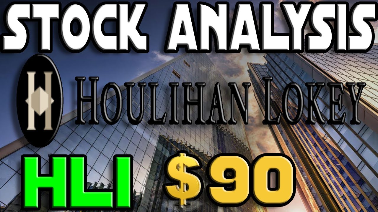 Stock Analysis | Houlihan Lokey, Inc  (HLI) | IT HAS POTENTIAL