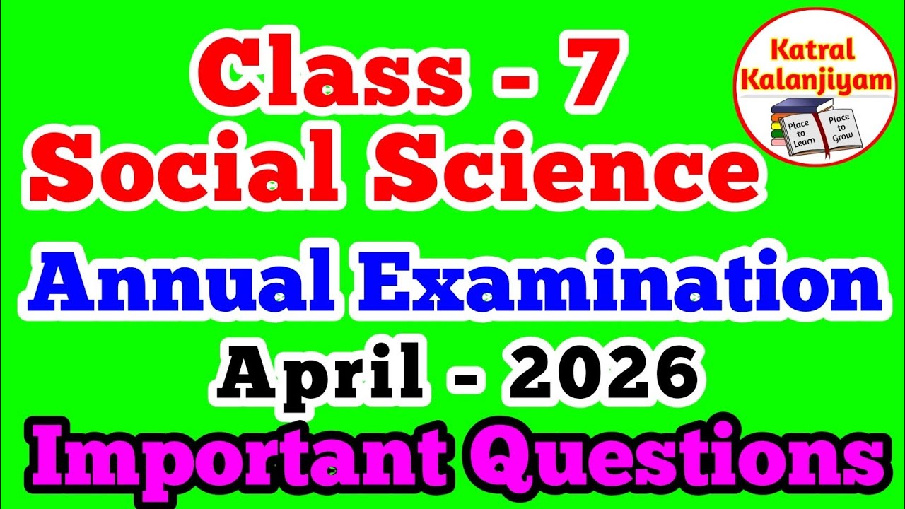 7th Social Science Annual Exam important Questions April-2026 7th social important questions Term-3