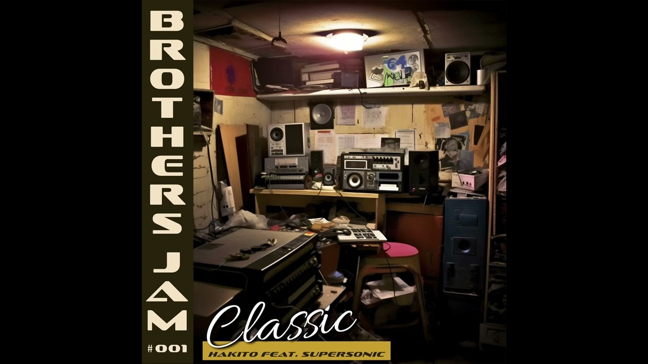 Hakito & Supersonic - Brothers Jam Classic