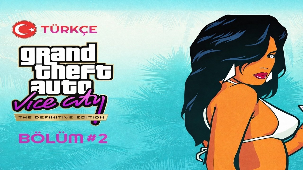 İSYAN | GTA VİCE CİTY DEFİNİTİVE EDİTİON BÖLÜM 2