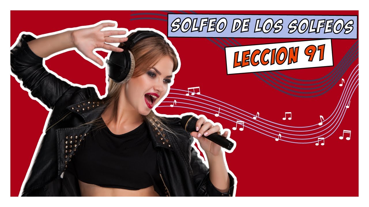 😊 Lección 91, SOLFEO DE LOS SOLFEOS