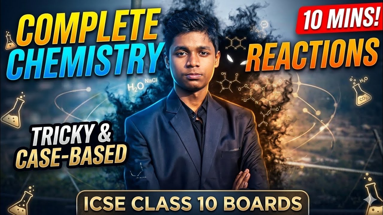 🧪 Complete Chemistry Reactions in 10 Mins! | Tricky & Case-Based | ICSE Class 10 Boards