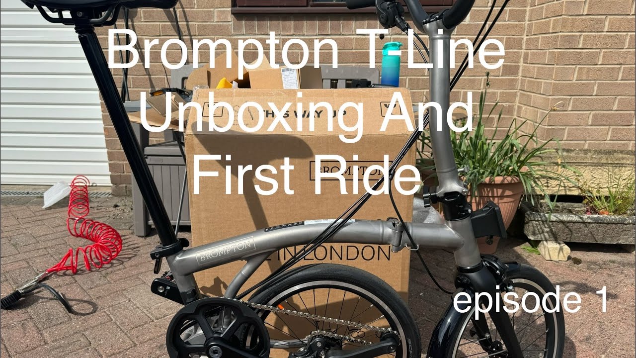 Brompton T-Line 12s Episode 1 Unboxing And First Ride