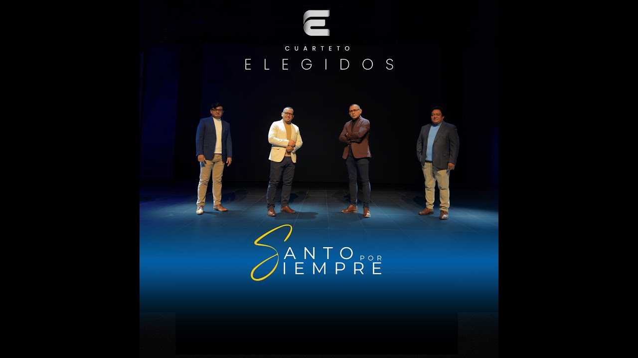 Santo por siempre (Holy Forever Cover) - Cuarteto Elegidos.