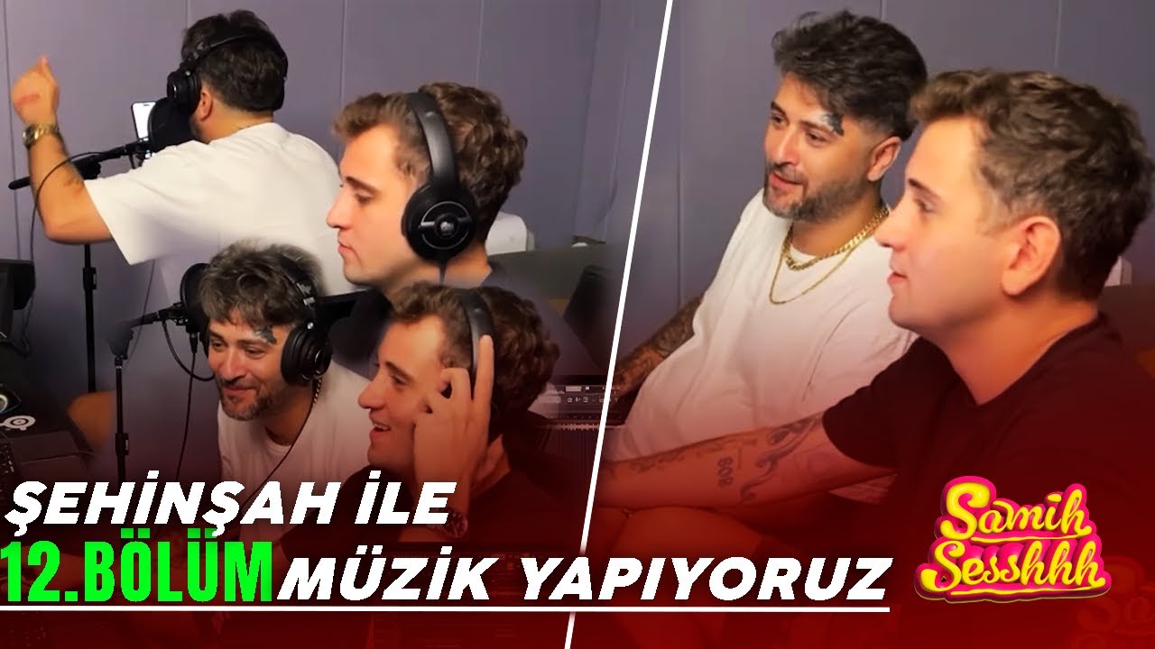 ŞEHİNŞAH ile Müzik Yapıyoruz |SAMİH SESSHHH - YAYIN KESİTİ! @SEHINSAHIKARUS
