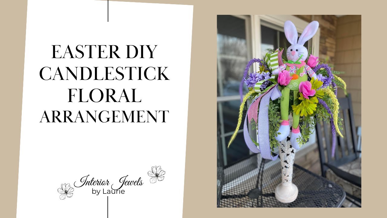 Easter DIY Candlestick Floral Arrangement