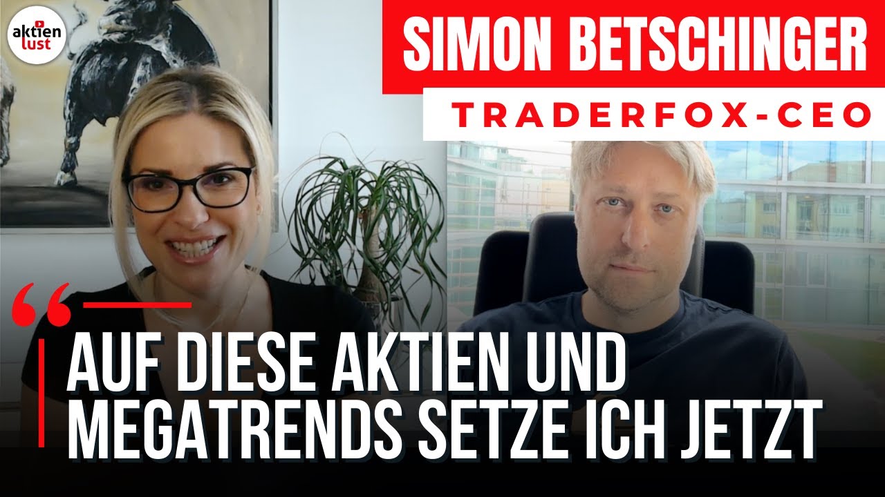 Simon Betschinger: Nach KI-Hype: Auf diese Aktien und Megatrends setze ich jetzt // aktienlust
