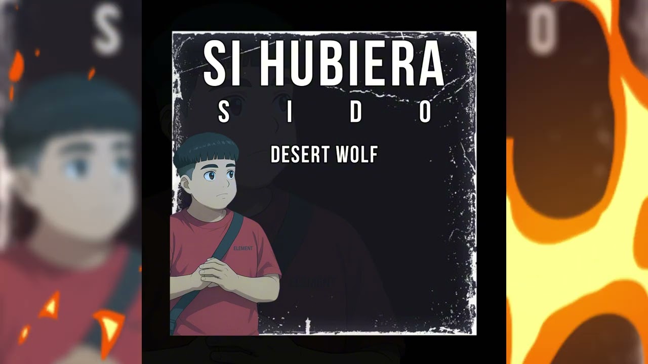 Si Hibiera Sido - Desert Wolft