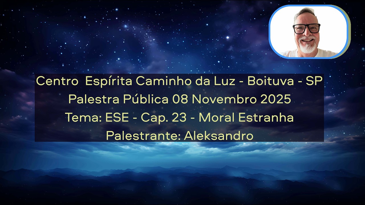 Centro Espírita Caminho da Luz - Boituva - SP   Palestra Pública 09 Novembro 2025