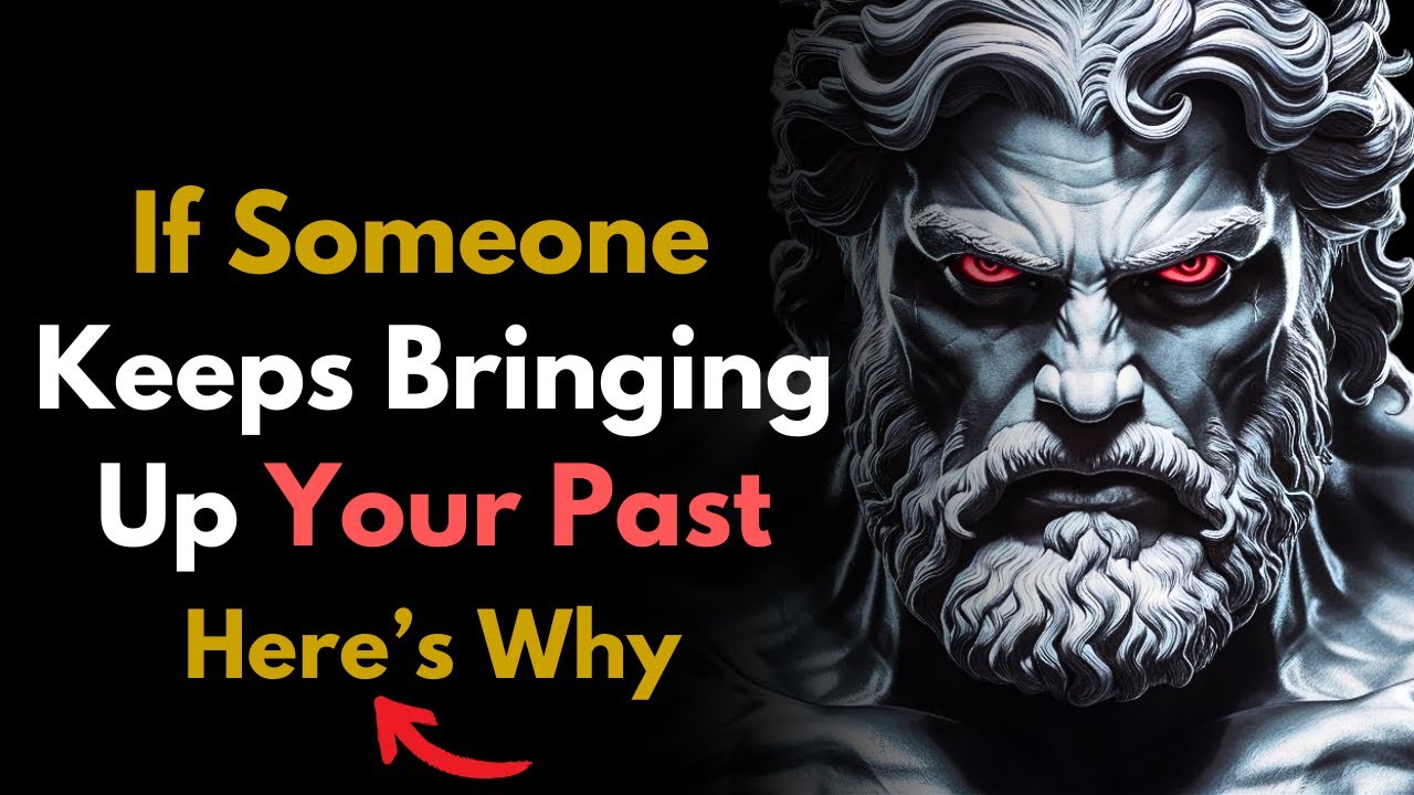If They Keep Bringing Up Your Past, THIS Is What It Means! | STOICISM