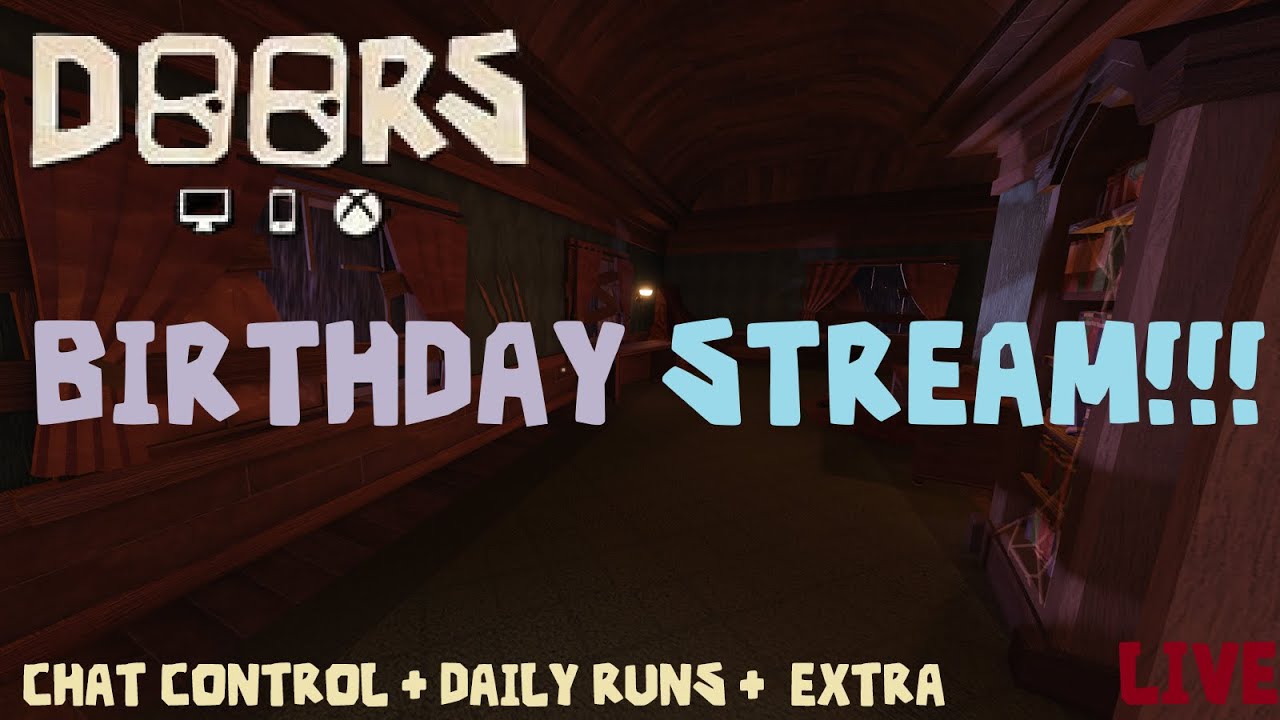 THE DAILY DOORS LIVE STREAM - ( Part 6 ) + BIRTHDAY!!!