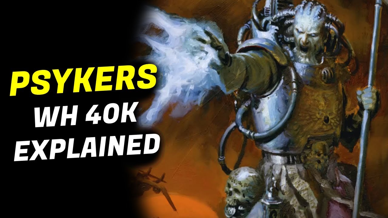 Warhammer 40K Explained - Psykers