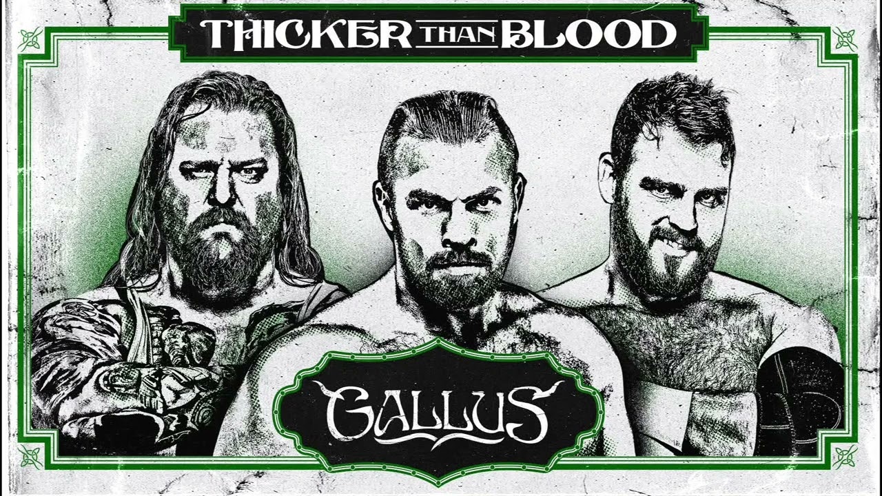 Gallus – Thicker Than Blood (Entrance Theme)