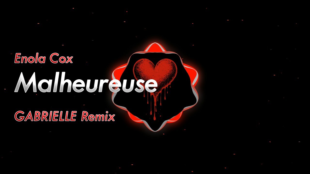 Enola Cox - Malheureuse [GABRIELLE Remix]