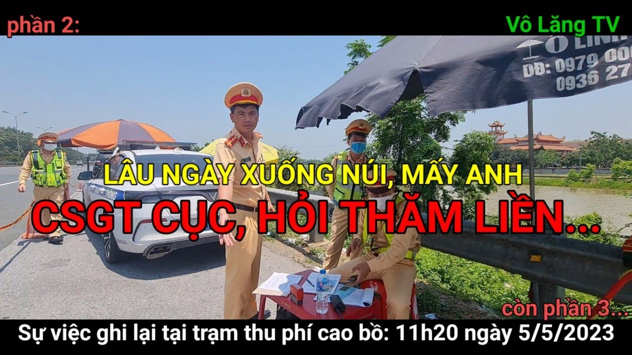 LÂU NGÀY XUỐNG NÚI MẤY ANH CSGT CỤC HỎI THĂM LIỀN