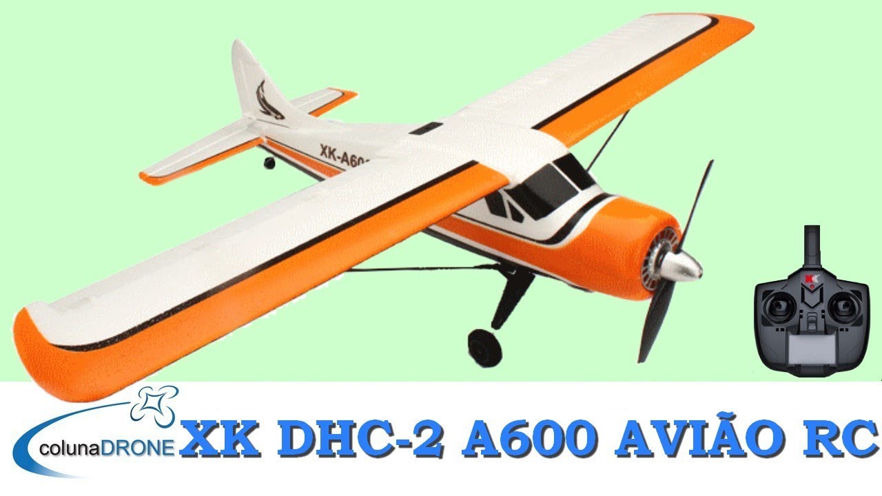 XK DHC-2 A600 - Avião RC para INICIANTES | colunaDRONE