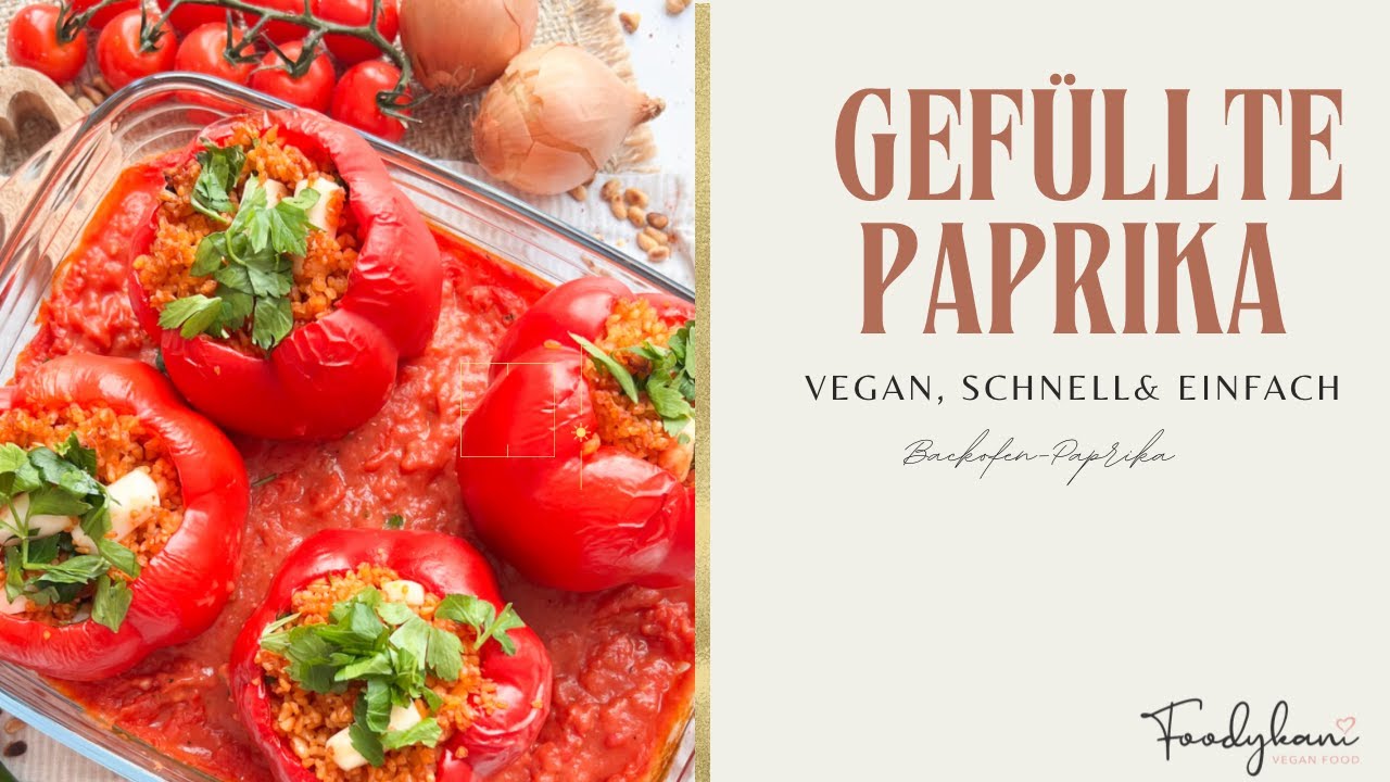 Die besten gefüllten Paprika!!! Vegan, einfach und lecker