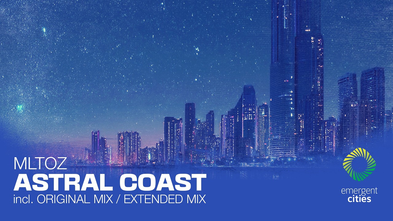 MlTOz - Astral Coast [Emergent Cities]