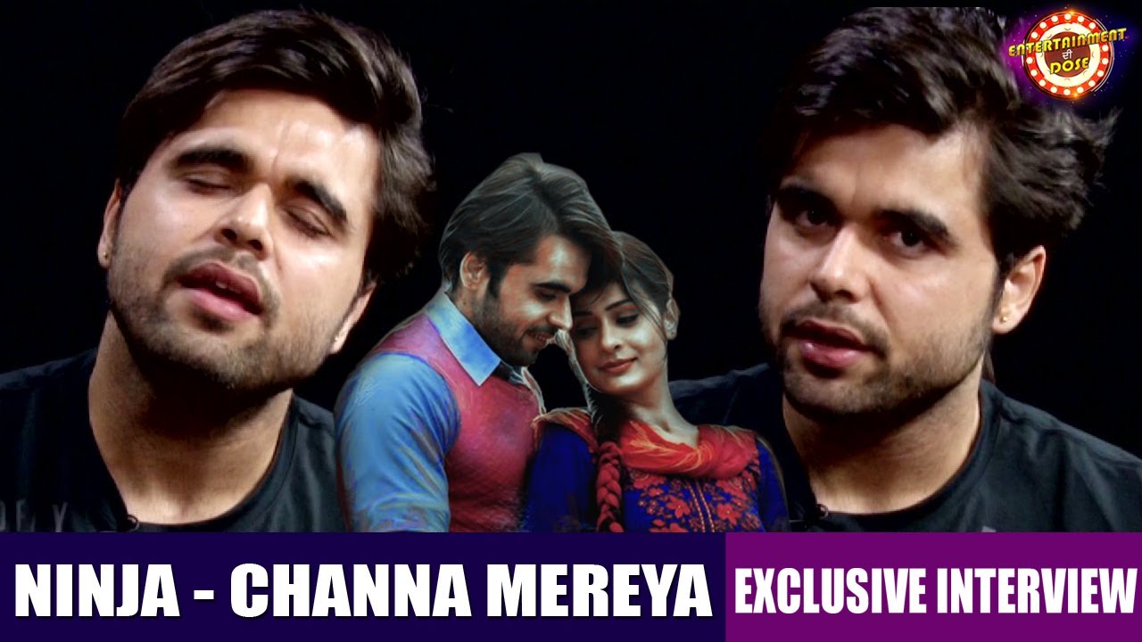 NINJA | Channa Mereya | Exclusive Interview | Channel Punjabi