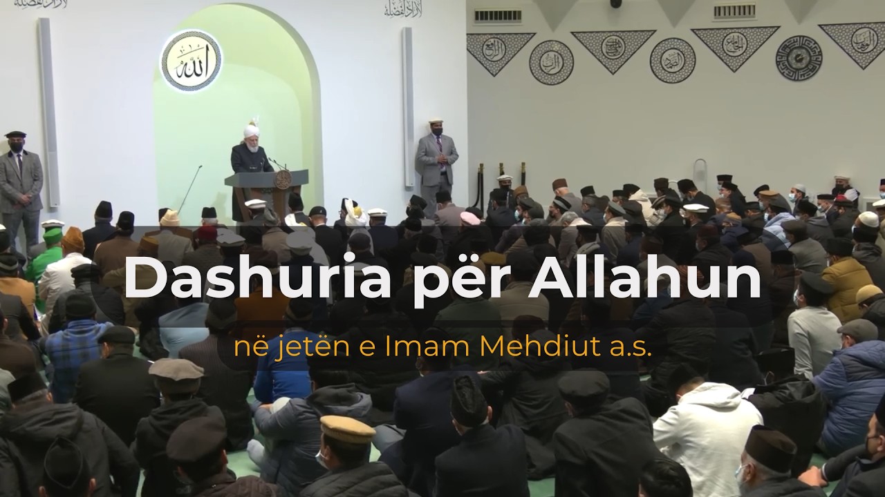Dashuria për Allahun dhe namazi në jetën e Mesihut të Premtuar a.s. | Hytbe